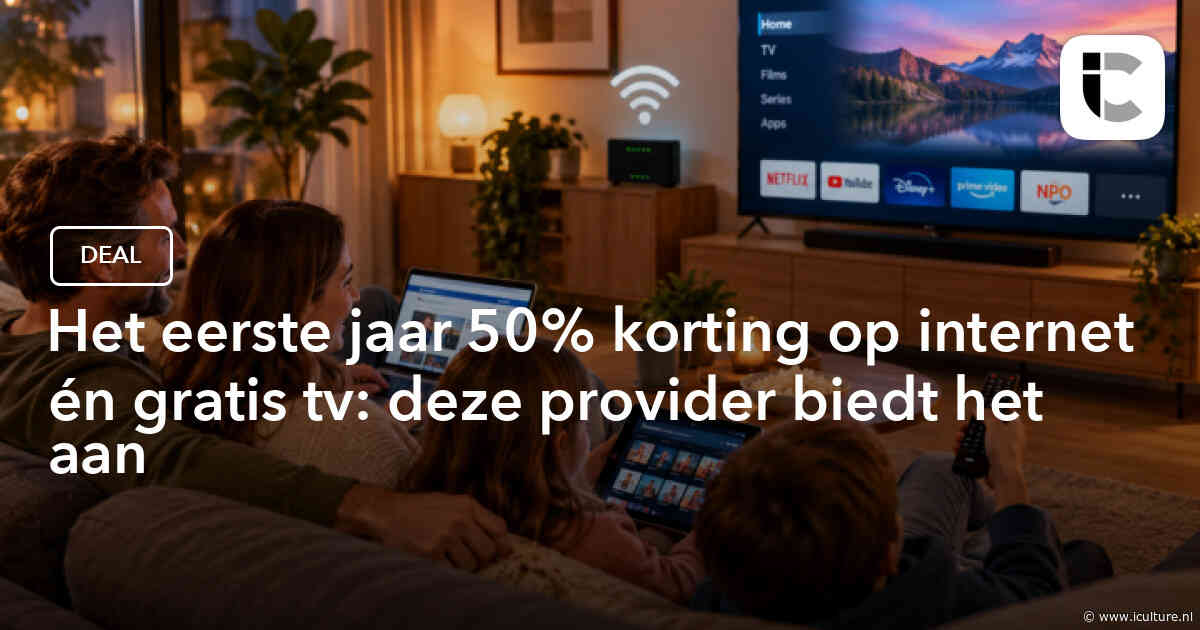 Het eerste jaar 50% korting op internet én gratis tv: deze provider biedt het aan