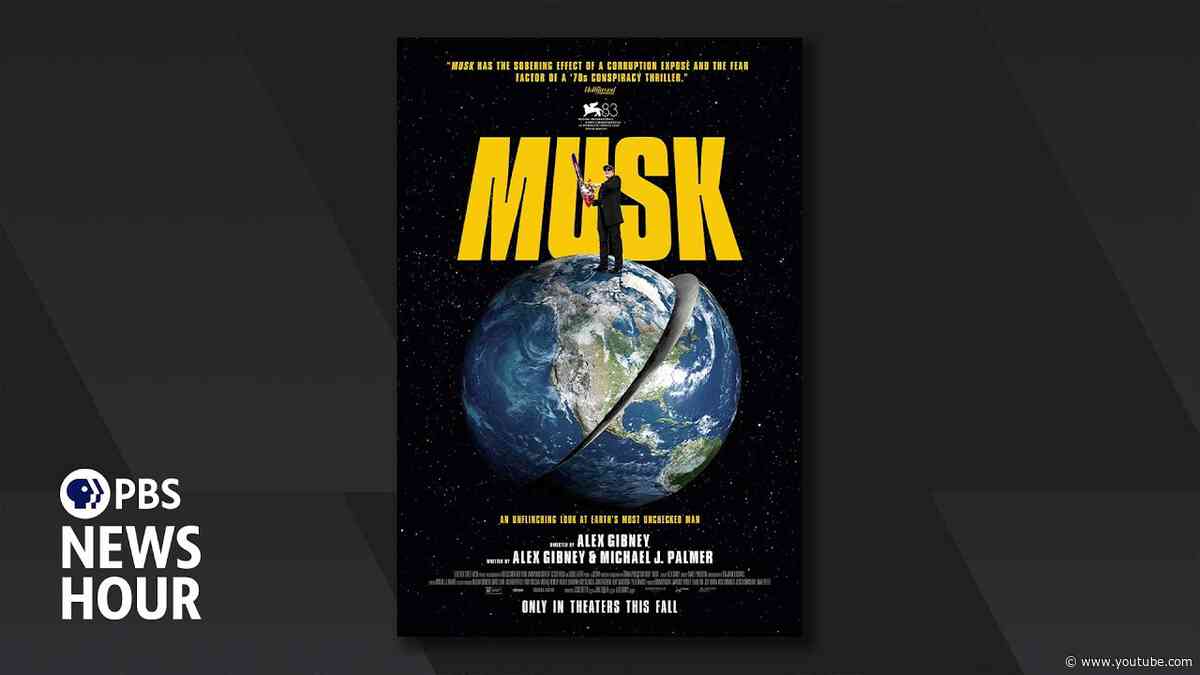 New documentary traces Elon Musk's rise and embrace of right-wing politics