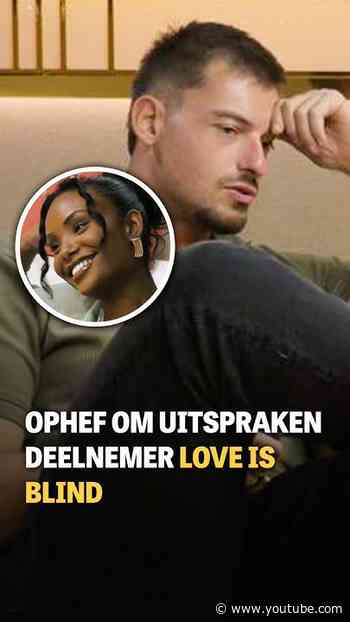 Ophef om uitspraken deelnemer Love is Blind