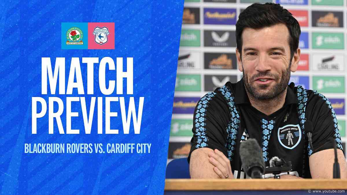 PREVIEW | BLACKBURN ROVERS vs CARDIFF CITY