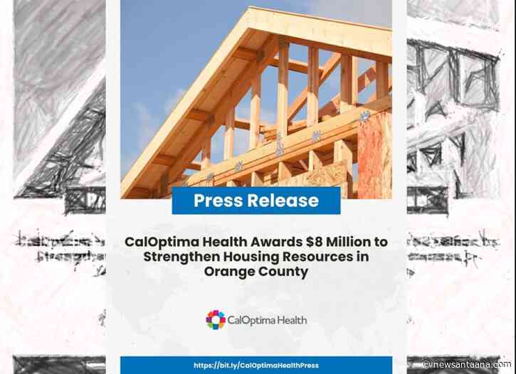 CalOptima Health awards $8M to expand affordable housing and homelessness services in Orange County