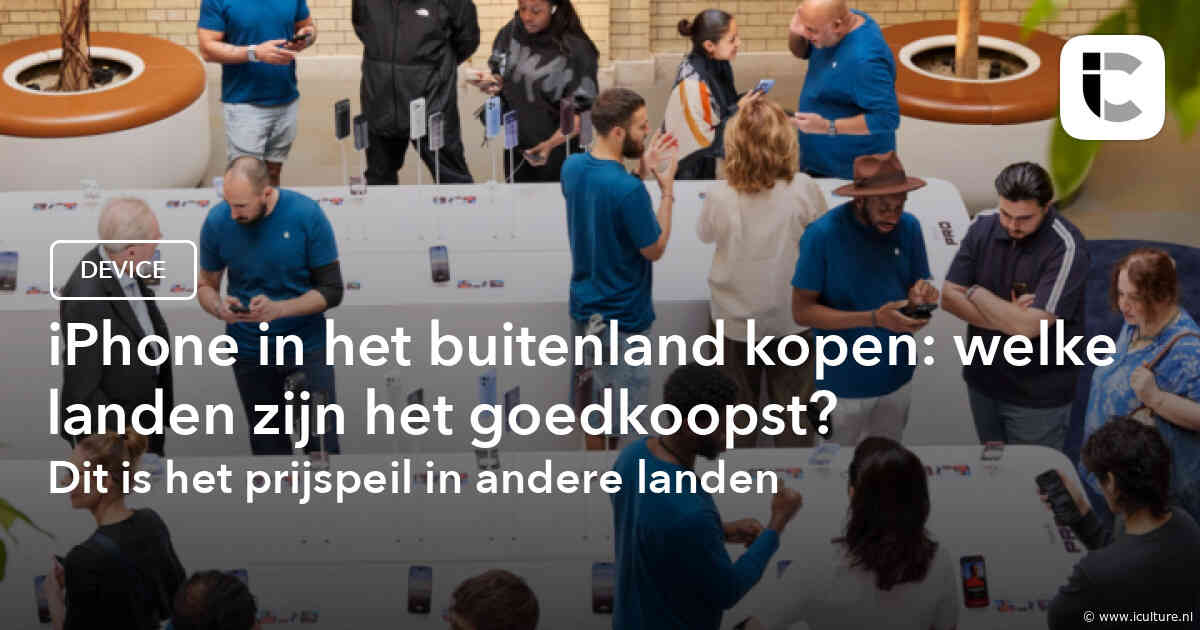 iPhone in het buitenland kopen: welke landen zijn het goedkoopst?