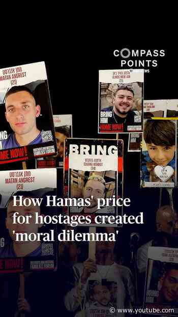How Hamas' price for hostages created 'moral dilemma'