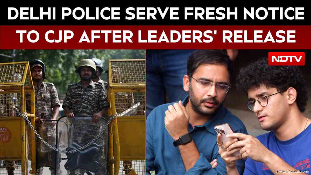 CJP Protest | Delhi Police Serve Fresh Notice To CJP After Leaders' Release