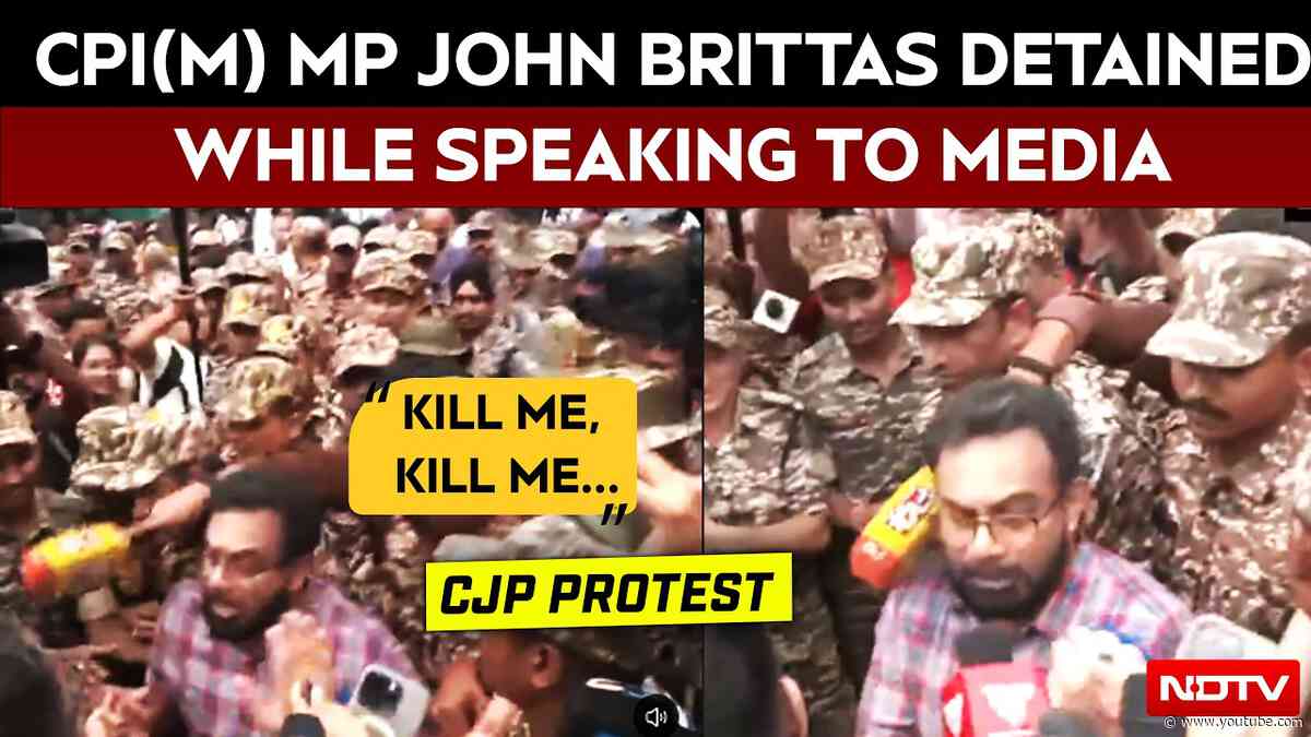 Delhi Protest Latest News | CPI(M) MP John Brittas Detained By Police While Speaking To Media