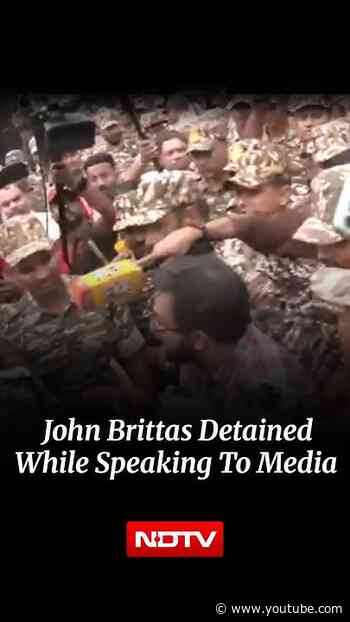 CPI(M) MP John Brittas Detained By Police While Speaking To Media