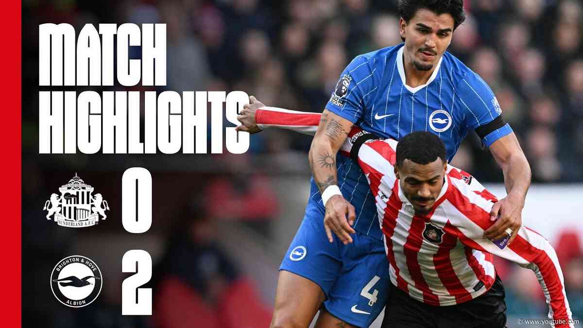 Sunderland AFC 0 - 2 Brighton & Hove Albion | Premier League Highlights