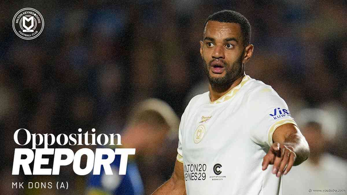 The Opposition Report | MK Dons