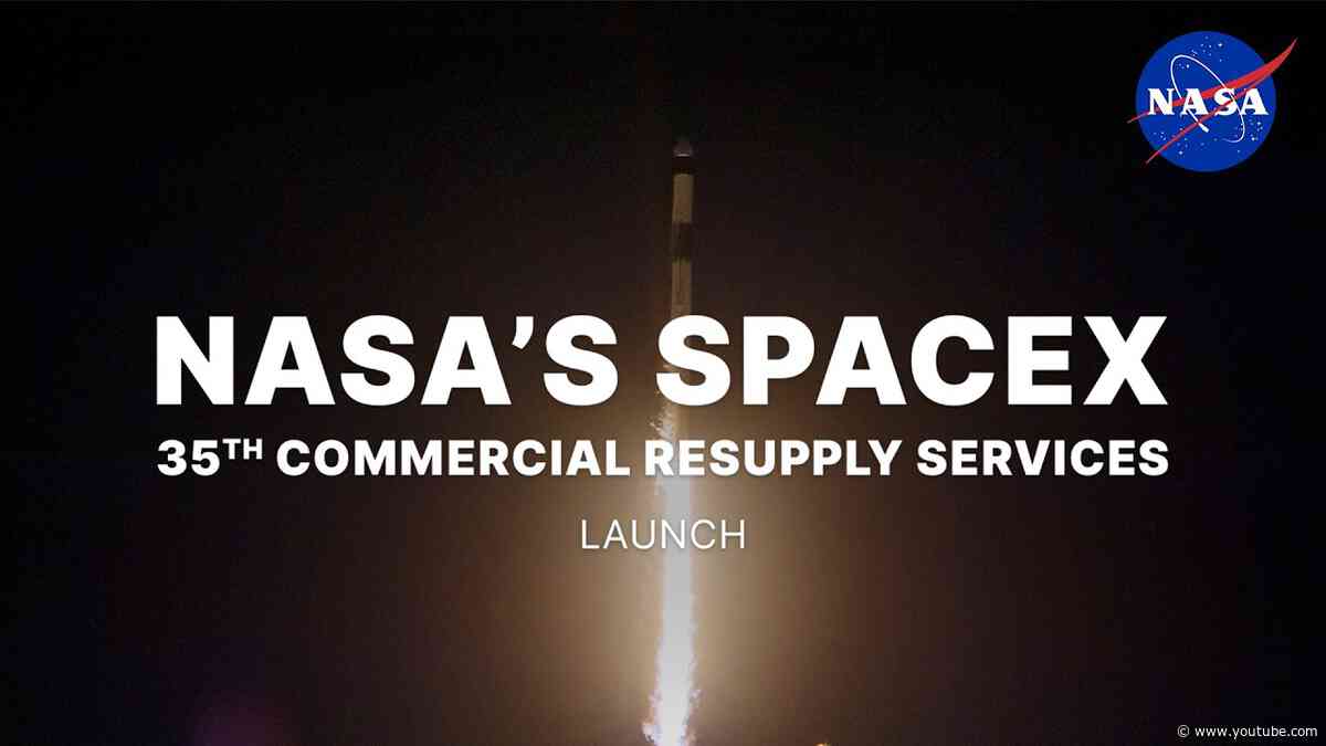 NASA's SpaceX 35th Commercial Resupply Services Launch