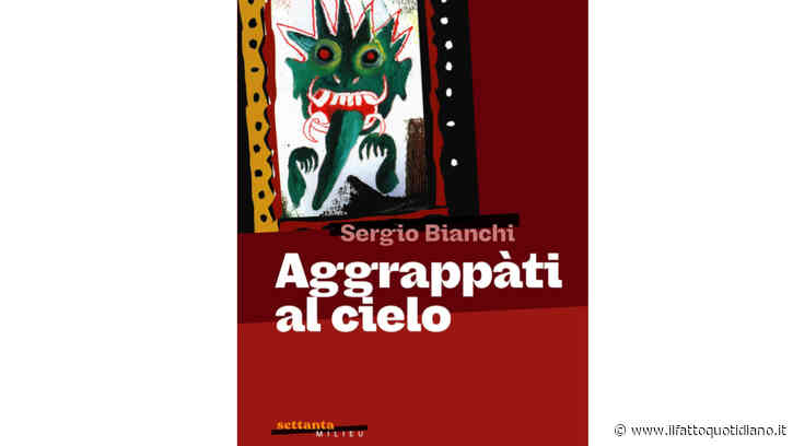Aggrappati al cielo: il secondo capitolo di Sergio Bianchi sulla generazione degli anni Settanta
