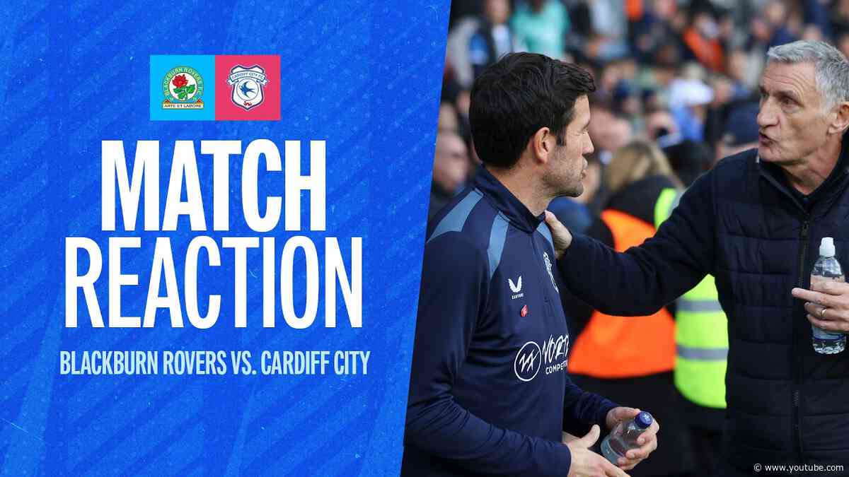 REACTION | BLACKBURN ROVERS vs CARDIFF CITY