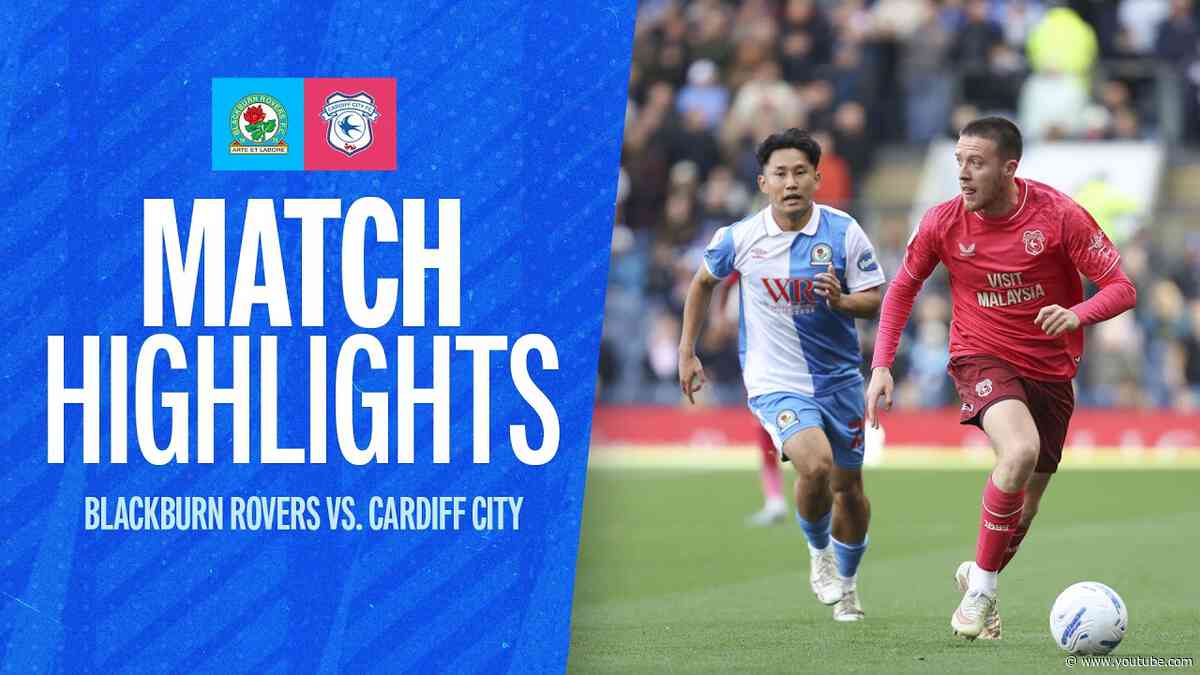 HIGHLIGHTS | BLACKBURN ROVERS vs CARDIFF CITY