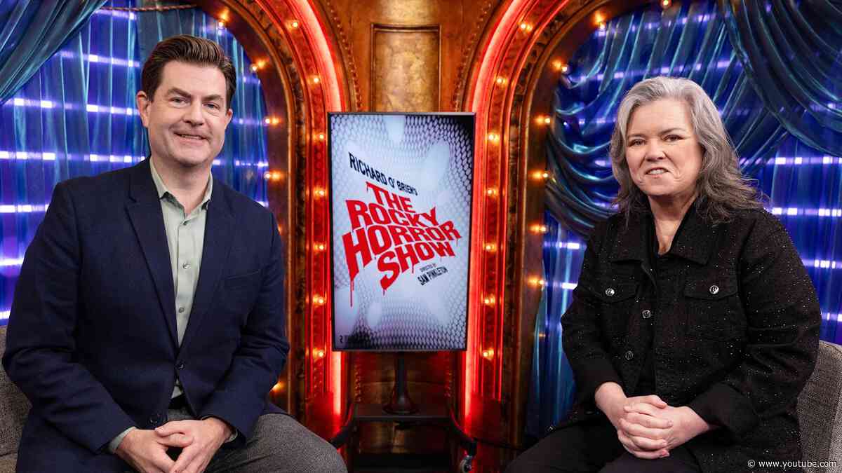 Rosie O’Donnell on Her Emotional Broadway Return, ROCKY HORROR & More