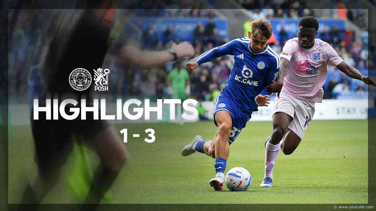 HIGHLIGHTS | Leicester City 1-3 Peterborough United | Foxes Fall To Peterborough At Home