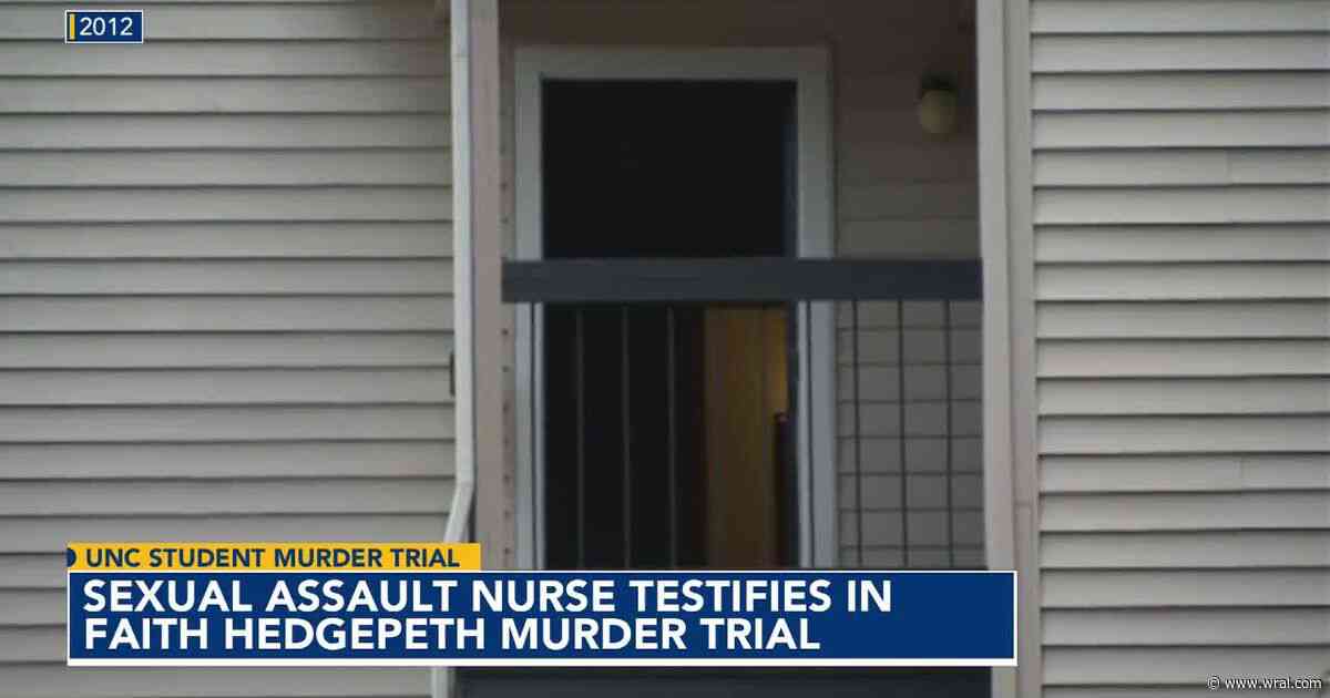 Sexual assault nurse examiner, former CHPD officer testimony in UNC student murder trial