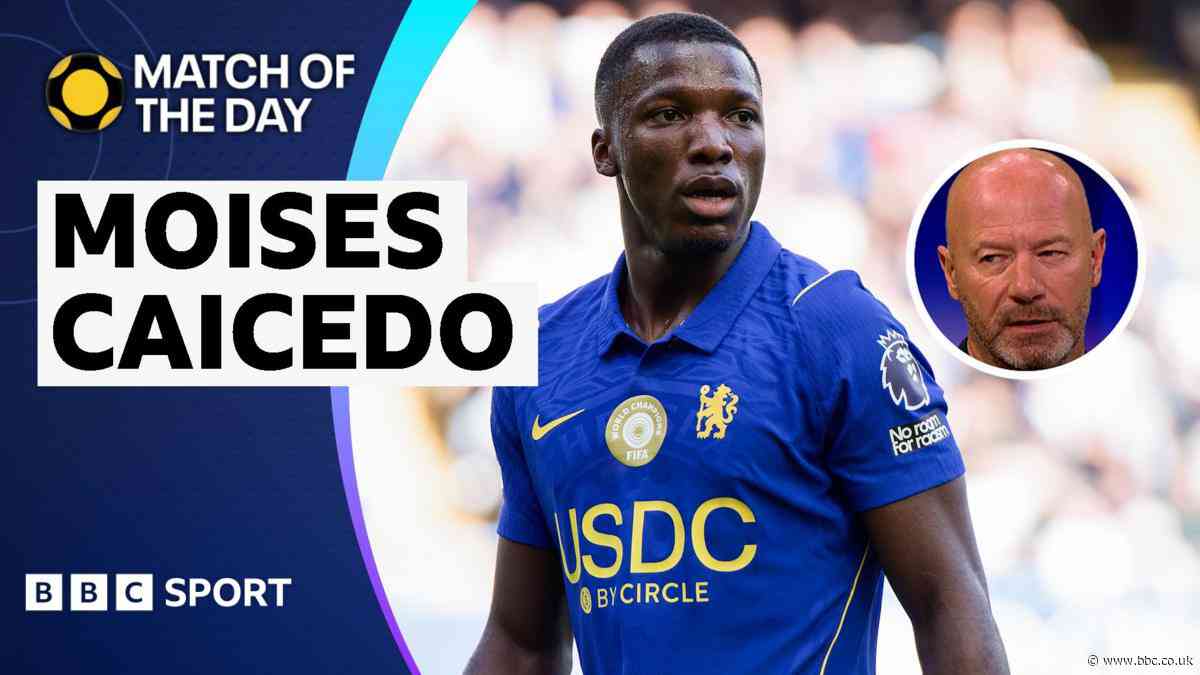 'Absolutely superb' - How Caicedo proved pivotal in Chelsea win