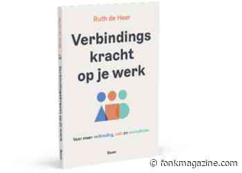 Het nieuwe boek van Ruth de Heer over sociale relaties en werkgeluk