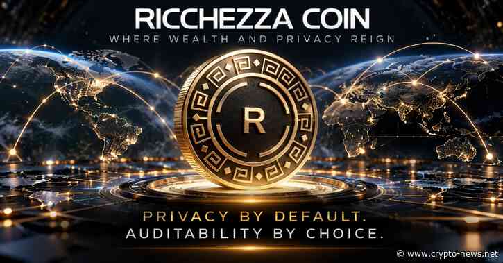 Privacy by Default. Disclosure by Choice: Ricchezza Coin Prepares to Launch Layer 1 Privacy Ecosystem
