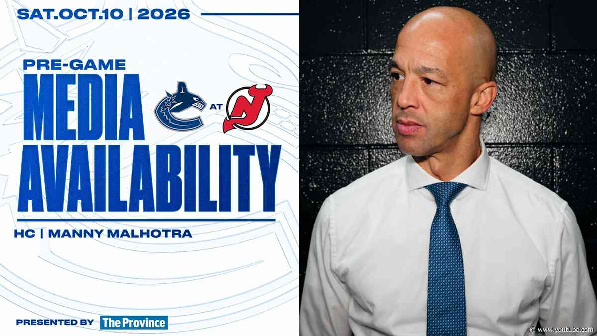 Head Coach Manny Malhotra Pregame Media | Vancouver Canucks at New Jersey Devils (Oct 10 2026)