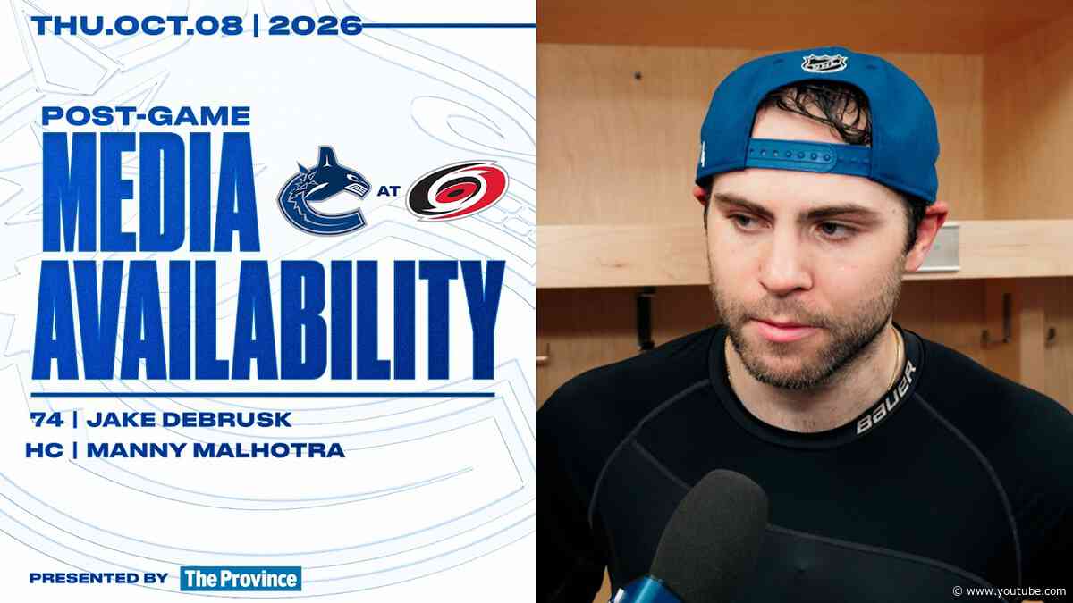 Jake DeBrusk & Head Coach Manny Malhotra Postgame Media | Canucks at Hurricanes (Oct 8 2026)