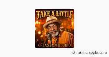 Take a Little - Jaxson Blue