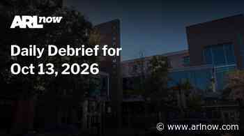 ARLnow Daily Debrief for Oct 13, 2026
