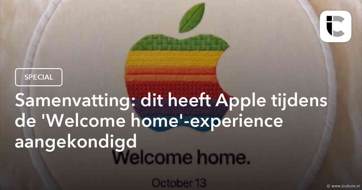Samenvatting: dit heeft Apple tijdens de ‘Welcome home’-experience aangekondigd
