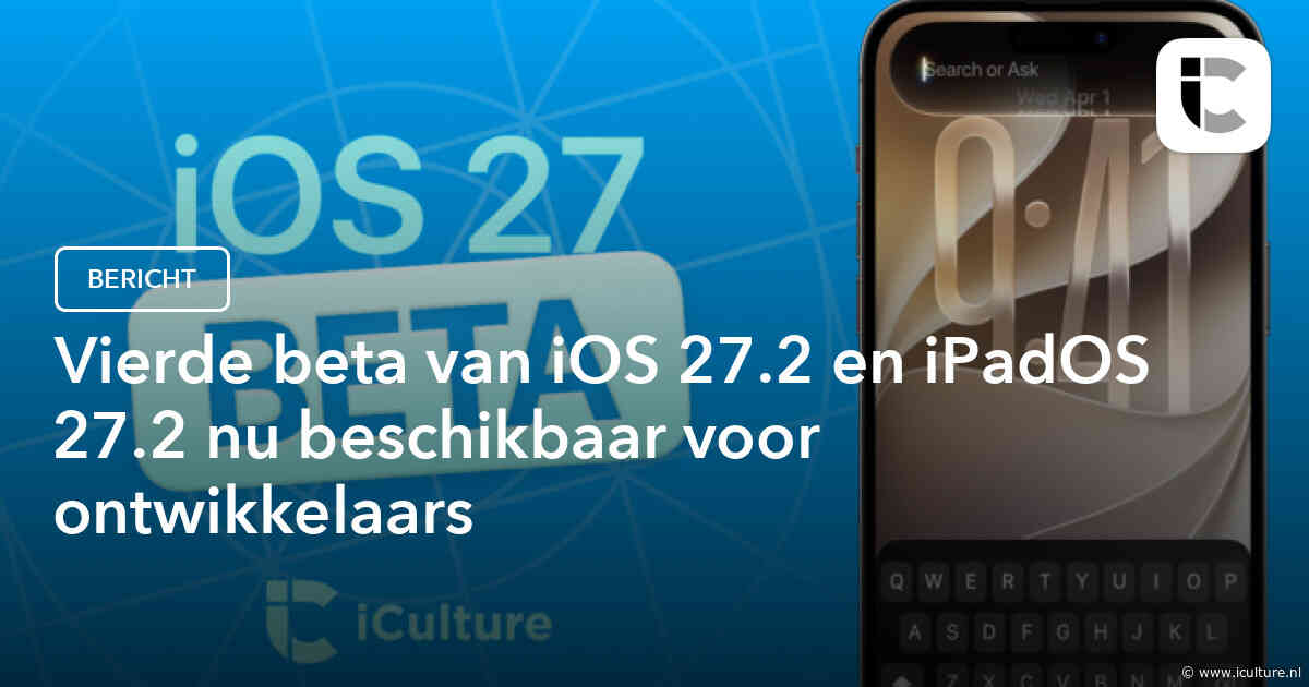 Vierde beta van iOS 27.2 en iPadOS 27.2 nu beschikbaar voor ontwikkelaars