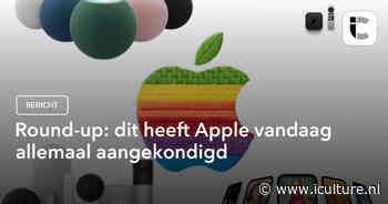 Round-up: dit heeft Apple vandaag allemaal aangekondigd
