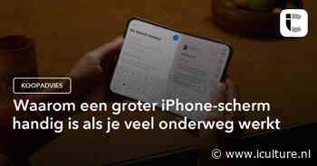 Waarom een groter iPhone-scherm handig is als je veel onderweg werkt
