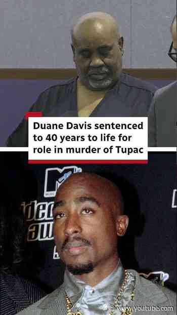 Duane Davis sentenced to 40 years to life for role in murder of Tupac