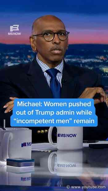 Michael: Women pushed out of Trump admin while 'incompetent men' remain