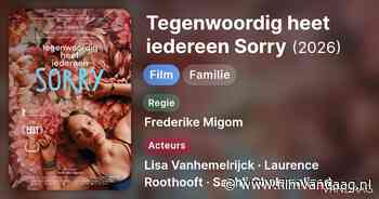 Tegenwoordig heet iedereen Sorry (2026, IMDb: 7.6)