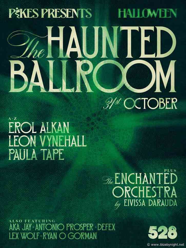 528 Ibiza announces  Halloween 2026: The Haunted Ballroom!