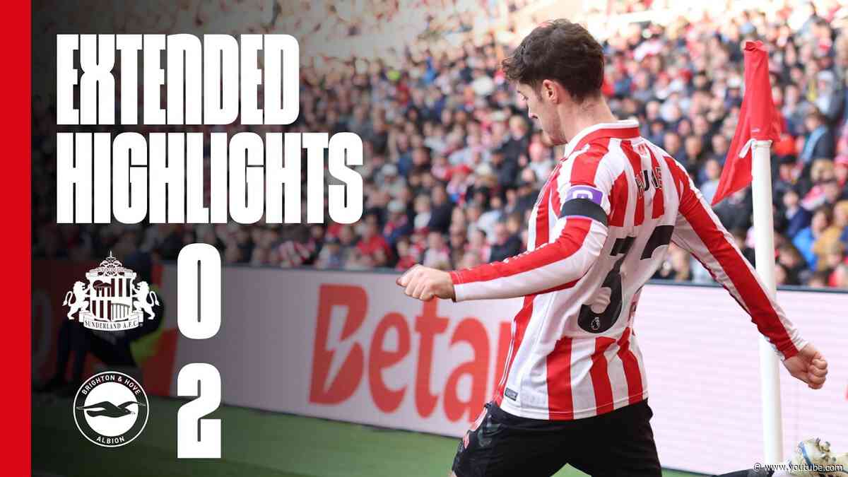 Sunderland AFC 0 - 2 Brighton & Hove Albion | Premier League Highlights I Extended Highlights