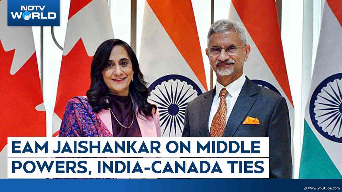 EAM Jaishankar On Middle Powers, India-Canada Ties And US-China Rivalry