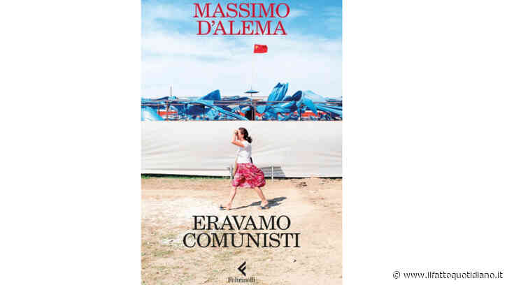 ‘Eravamo comunisti’: Massimo D’Alema ripercorre la propria storia e quella della sinistra italiana