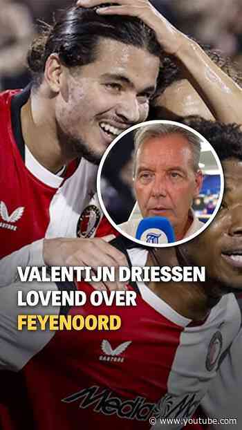 Valentijn Driessen lovend over Feyenoord