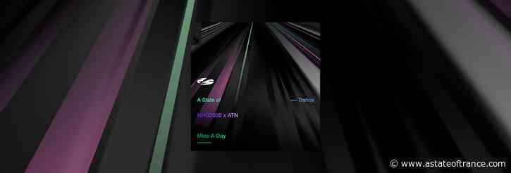 Out Now On A State of Trance: NRG2000 X ATN – Miss A Day