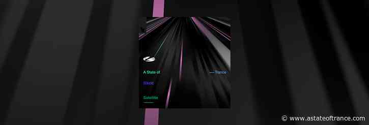 Out Now On A State of Trance: SIKOTI – Satellite