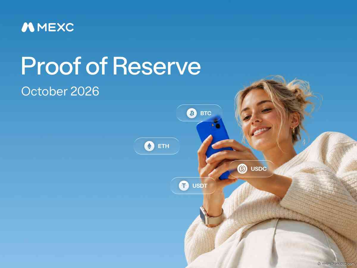 MEXC Releases October 2026 Proof of Reserves, Reinforcing User Trust Through Verifiable Transparency