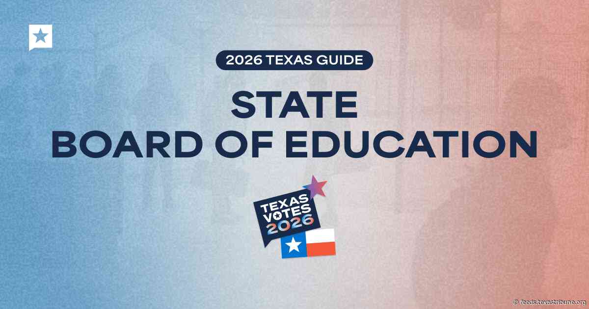 Meet the candidates running for Texas’ State Board of Education in 2026