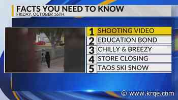 Deadly shooting, Education bond 3, Chilly and breezy, Furniture store closing, Snowmaking in Taos