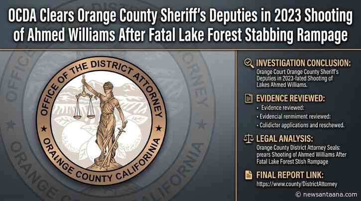 OCDA clears deputies who shot Ahmed Williams after a double-stabbing in south OC