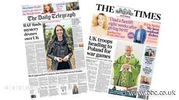 The Papers: 'Mystery drones over UK' and 'Troops heading to Poland for war games'