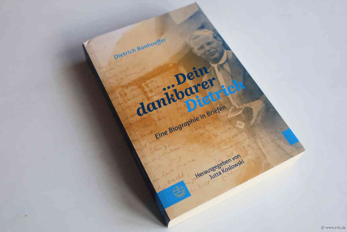 Dein dankbarer Dietrich: Das Leben Dietrich Bonhoeffers in lauter Briefen
