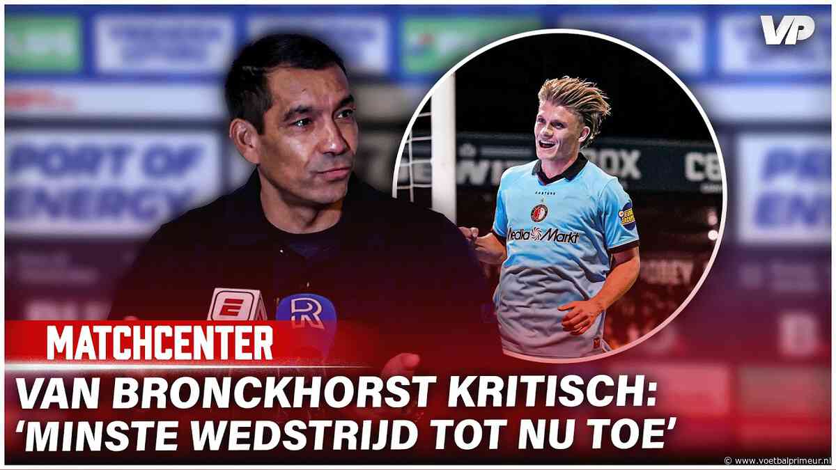 Van Bronckhorst kritisch op Feyenoord: 'Minste wedstrijd tot nu toe'