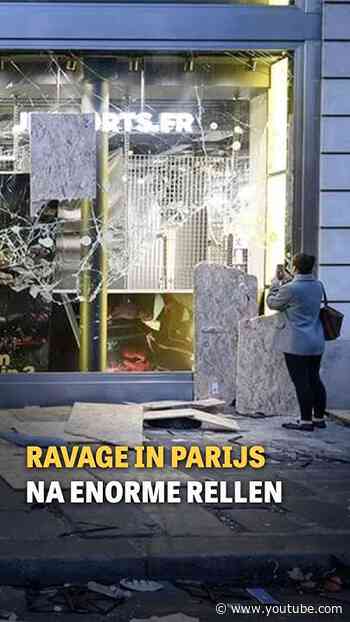 Ravage in Parijs na enorme rellen