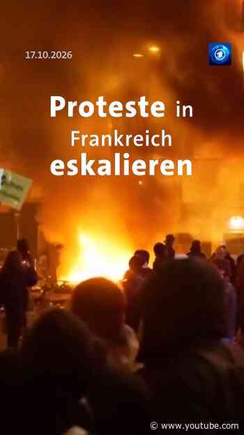 Proteste in Frankreich eskalieren