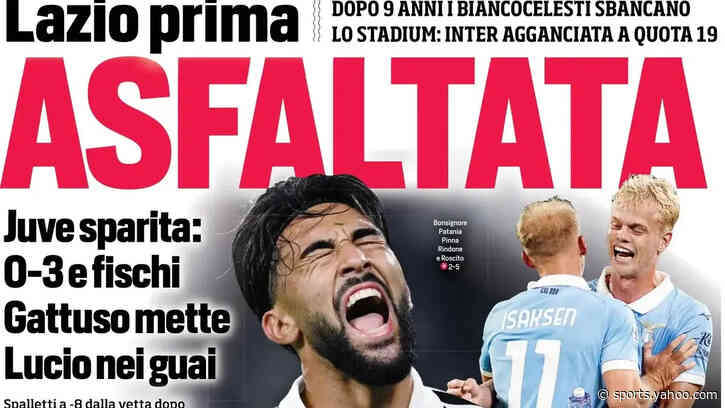 Today’s Papers: Lazio humiliate Juventus, Gattuso masterpiece, Milan shudders